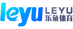 leyu·乐鱼 (中国)体育官方网站-LEYUsports